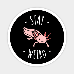 Stay Weird Magnet